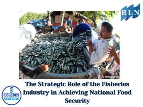 The Strategic Role of the Fisheries Industry in Achieving National Food Security